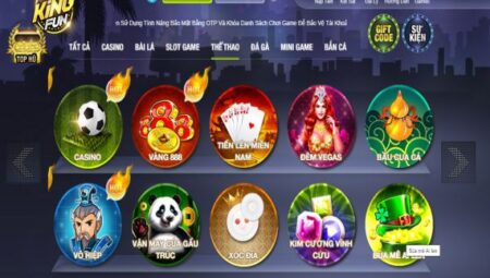 King Fun - Siêu phẩm game đổi thưởng ít người biết King-Fun