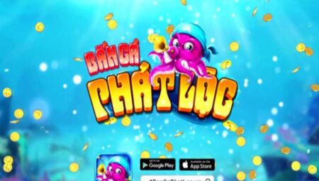Bắn Cá Phát Lộc - Đánh giá về game đổi thưởng hay nhất ban-ca-phat-loc