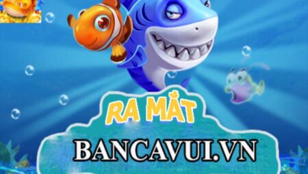 Bancavui VN - Tìm hiểu về game đổi thưởng hot nhất hiện nay ban-ca-vui-vn