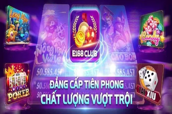 E168 Club - Game bài đổi thưởng thế hệ mới e168-club-1