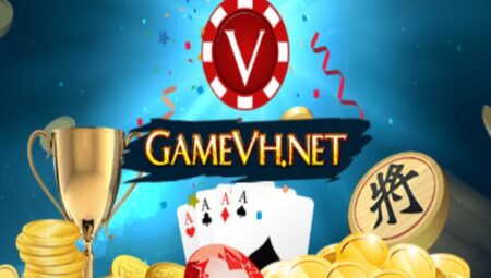 GameVH Net – Game bài đỉnh cao tại Việt Nam gamevh-net