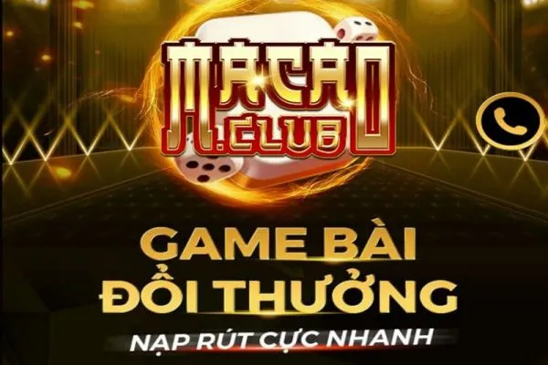 Macau Club - Nóng nhất 2023 với hệ thống game đổi thưởng hay macau-club-3