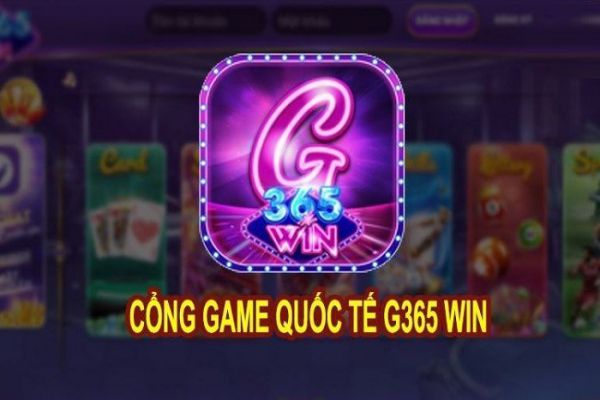 G365 Win - Tìm hiểu về Cổng game bài đổi thưởng siêu khủng g365-1