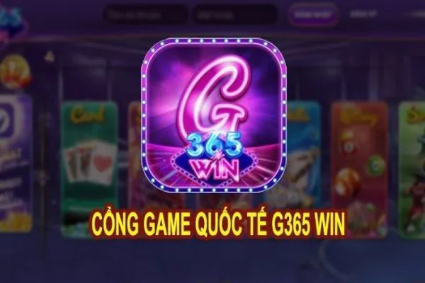 G365 Win - Tìm hiểu về Cổng game bài đổi thưởng siêu khủng g365-1