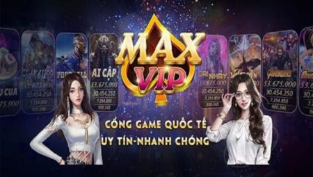 Maxvip – Giới thiệu về cổng game bài uy tín dẫn đầu thị trường maxvip-1