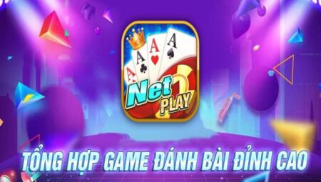 NetPlay - Review nhà cái đổi thưởng NetPlay - Game săn hũ đẳng cấp Việt Nam netplay-1