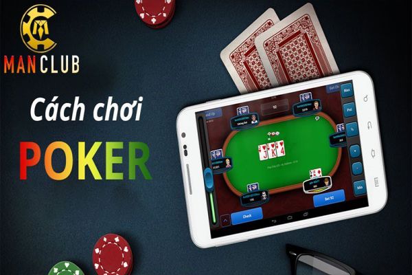 Hướng dẫn cách chơi Poker online tại Man Club dễ thắng nhất poker-online-tai-man-club-2