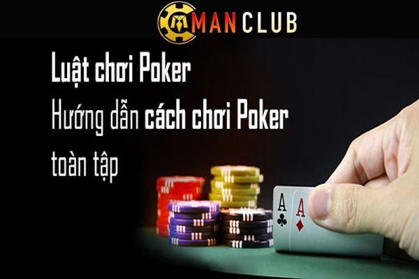 Hướng dẫn cách chơi Poker online tại Man Club dễ thắng nhất poker-online-tai-man-club-3