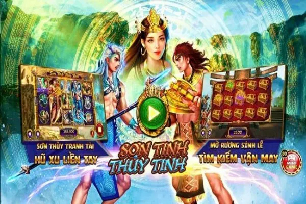 Sơn Tinh Thủy Tinh tại Nhất Vip - Hướng dẫn cách chơi đầy đủ và chi tiết nhất son-tinh-thuy-tinh-tai-nhat-vip-club-1