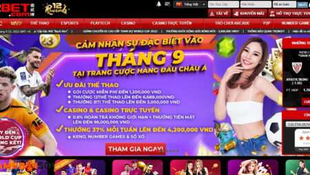 12Bet - Link truy cập vào 12Bet mới nhất, không bị chặn 12bet
