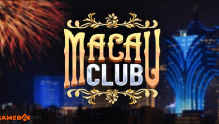 Macao Club - Chiến thần trong làng game bài online Macao Club