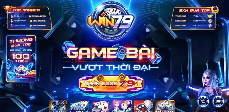 WIN79 - Game bài đổi thưởng hiện đại màn hình dọc 2023 code 79k win79