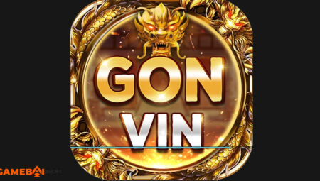 Game đánh bài Gon Vin - Chơi game bài hay ho, giàu to lập tức cong game bai Gon Vin