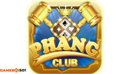 Game đánh bài Phang Club - Game đổi thưởng cho kẻ đi săn cong game bai phang club