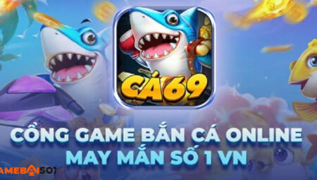Ca69 Club - Game đổi thưởng uy tín tại Ca69 Club cong game ca69 club