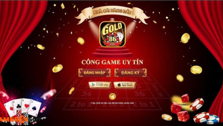 Game đánh bài Gold86 - Game đổi thưởng danh vọng giàu sang dang ky gold86