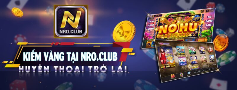 Nro.Club - Siêu phẩm game đổi thưởng trực tuyến avatar