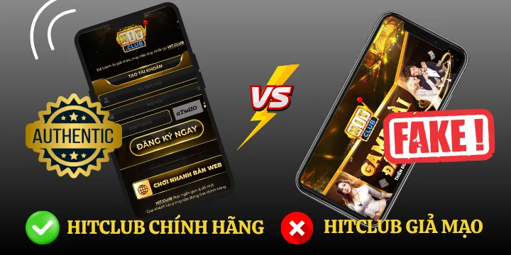 Phân biệt Hitclub chính hãng và giả mạo - Tips nhận diện siêu chuẩn 7 tiêu chí phân biệt Hitclub chính hãng và giả mạo