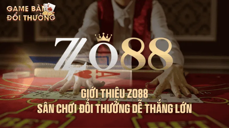 Giới thiệu Zo88 - Sân chơi đổi thưởng dễ thắng lớn Đôi nét về nhà cái Zo88
